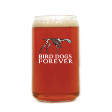 Load image into Gallery viewer, Bird Dogs Forever Beer Can Glass
