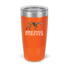 Load image into Gallery viewer, 20 oz Bird Dogs Forever Tumbler
